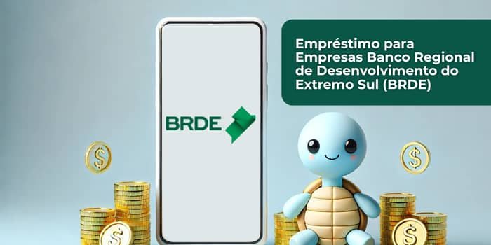 Empréstimo para Empresas Banco Regional de Desenvolvimento do Extremo Sul (BRDE): Confira o que você precisa saber sobre ele